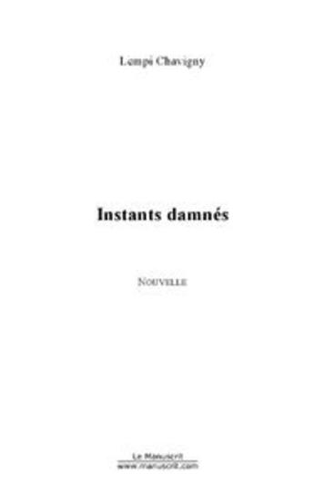 Couverture du livre « Instants damnes » de Lempi Chavigny aux éditions Le Manuscrit