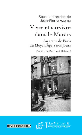 Couverture du livre « Vivre et survivre dans le marais ; au coeur de Paris du moyen-âge à nos jours » de Jean-Pierre Azema aux éditions Le Manuscrit