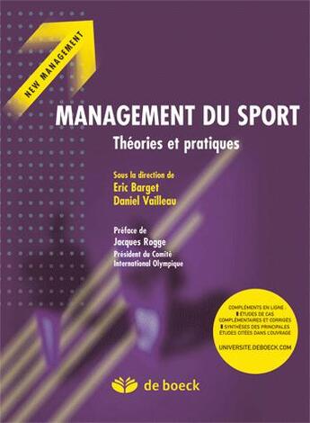 Couverture du livre « Management du sport ; théories et pratiques » de Eric Barget aux éditions De Boeck Superieur