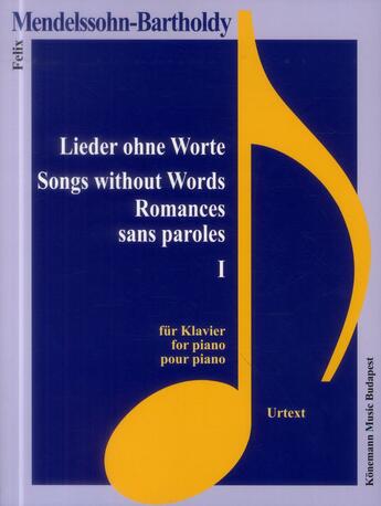 Couverture du livre « Lieder ohne worte ; romances sans paroles I » de Felix Mendelssohn aux éditions Place Des Victoires/kmb