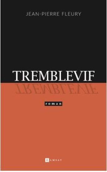 Couverture du livre « Tremblevif » de Jean-Pierre Fleury aux éditions Ramsay Litterature