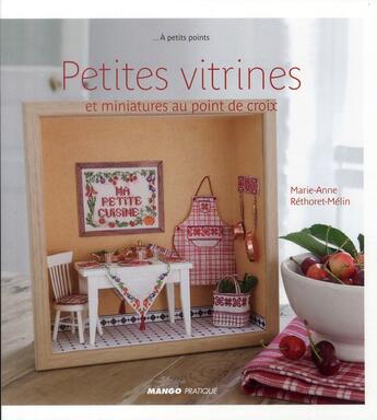 Couverture du livre « Miniatures et vitrines à broder » de Marie-Anne Rhetoret-Melin aux éditions Mango