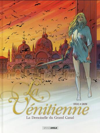 Couverture du livre « La vénitienne Tome 2 ; la demoiselle du Grand Canal » de Patrice Ordas et Laurent Gnoni aux éditions Bamboo