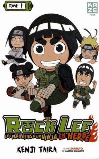 Couverture du livre « Rock Lee, les péripéties d'un ninja en herbe t.1 » de Masashi Ishimoto et Kenji Taira aux éditions Kaze