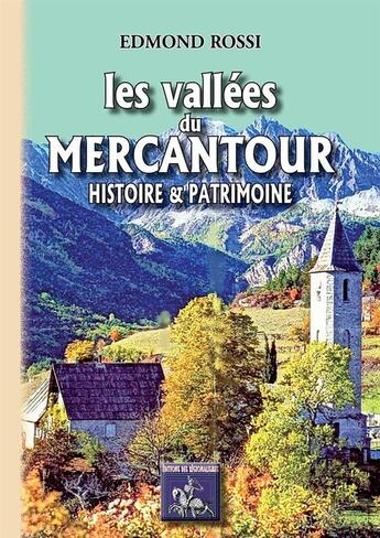 Couverture du livre « Les vallées du Mercantour ; histoire et patrimoine » de Edmond Rossi aux éditions Editions Des Regionalismes