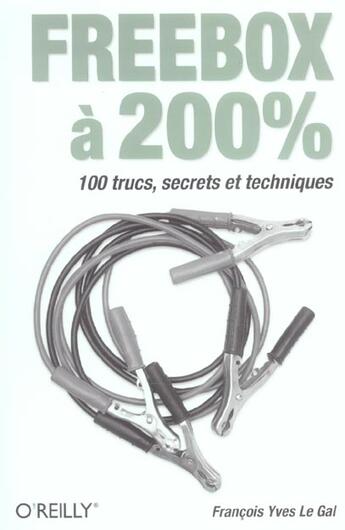 Couverture du livre « Freebox A 200% » de Francois Yves Le Gal aux éditions O Reilly France