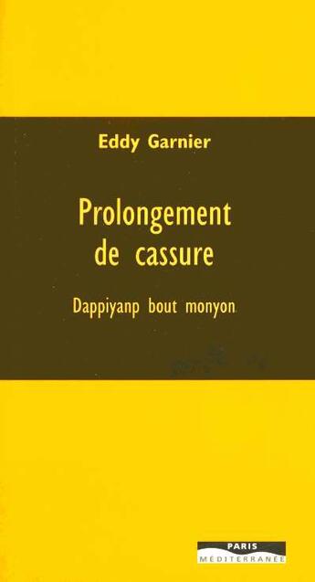 Couverture du livre « Prolongement de cassure » de Eddy Garnier aux éditions Paris-mediterranee