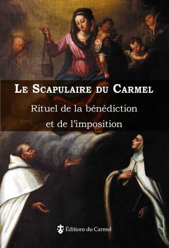 Couverture du livre « Le scapulaire du carmel - rituel de la benediction et de l'imposition » de  aux éditions Carmel