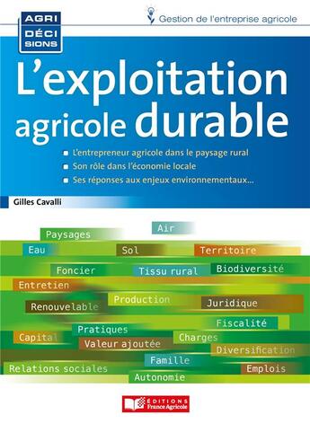 Couverture du livre « L'exploitation agricole durable » de Cavalli Gilles aux éditions France Agricole