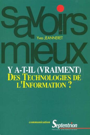 Couverture du livre « Y a t il ( vraiment) des technologies de l information ? » de Jeanneret aux éditions Pu Du Septentrion