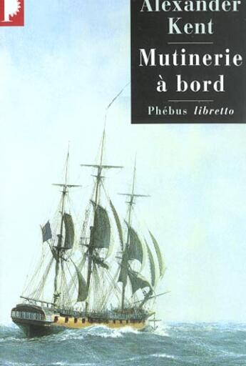 Couverture du livre « Mutinerie à bord » de Alexander Kent aux éditions Libretto