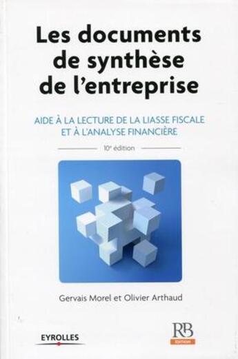 Couverture du livre « Les documents de synthèse de l'entreprise (10e édition) » de Morel/Gervais et Olivier Arthaud aux éditions Revue Banque