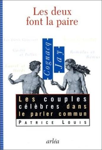 Couverture du livre « Les Deux Font La Paire » de Patrice Louis aux éditions Arlea