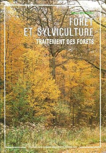 Couverture du livre « Foret et sylviculture volume 2 : traitement des forets » de Boudru Marc aux éditions Presses Agronomiques Gembloux