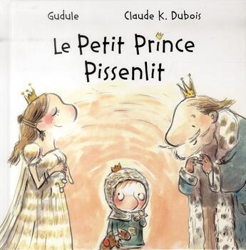 Couverture du livre « Petit prince pissenlit » de Gudule et Claude K. Dubois aux éditions Mijade