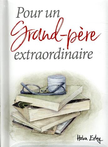 Couverture du livre « Pour un grand-père extraordinaire » de Helen Exley aux éditions Exley