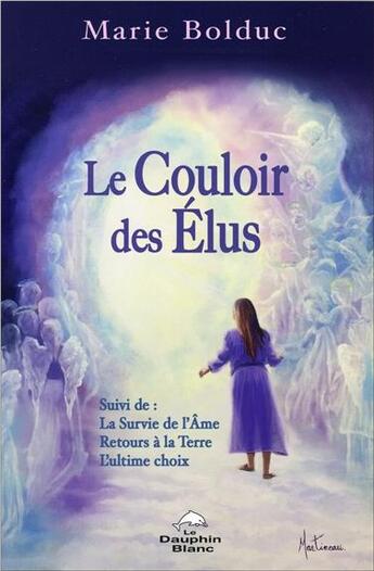 Couverture du livre « Le couloir des élus » de Marie Bolduc aux éditions Dauphin Blanc