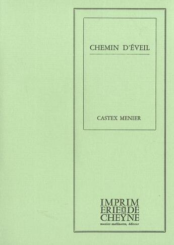 Couverture du livre « Chemin D'Eveil » de P Castex Menier aux éditions Cheyne