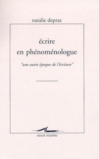 Couverture du livre « Écrire en phénoménologue 