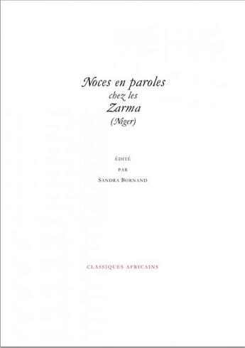 Couverture du livre « Noces en paroles chez les Zarma (Niger) » de  aux éditions Classiques Africains