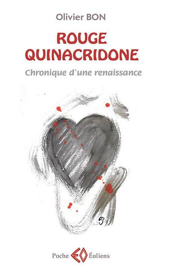 Couverture du livre « Rouge quinacridone ; chronique d'une renaissance » de Olivier Bon aux éditions Erosonyx