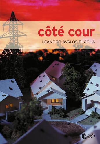 Couverture du livre « Côté cour » de Leandro Avalos Blacha aux éditions Asphalte