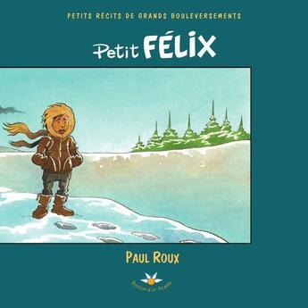 Couverture du livre « Petit felix » de Paul Roux aux éditions Bouton D'or