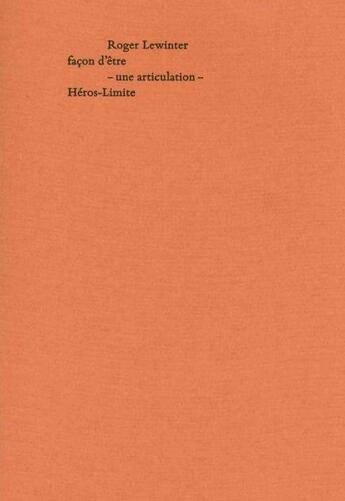 Couverture du livre « Façon d'être ; une articulation » de Roger Lewinter aux éditions Heros Limite