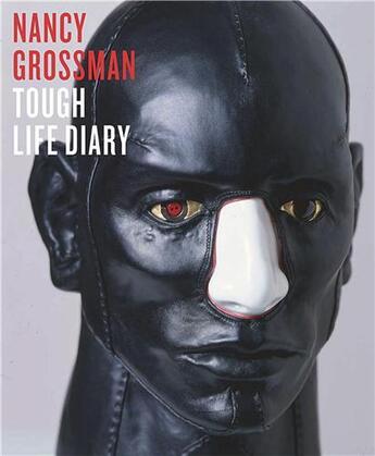 Couverture du livre « Nancy grossman tough life diary » de Ian Berry aux éditions Prestel