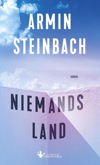 Couverture du livre « Niemandsland » de Armin Steinbach aux éditions Les Editions Du Crieur Public