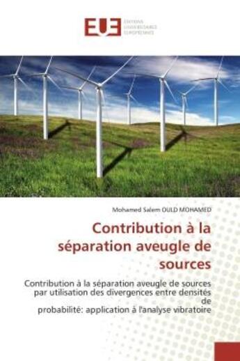 Couverture du livre « Contribution a la separation aveugle de sources - contribution a la separation aveugle de sources pa » de Ould Mohamed M S. aux éditions Editions Universitaires Europeennes