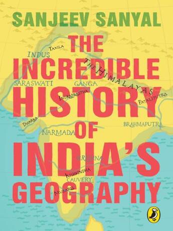 Couverture du livre « The Incredible History of India's Geography » de Sanyal Sanjeev aux éditions Penguin Books Ltd Digital