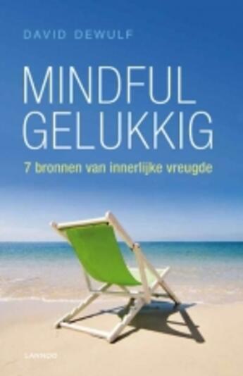 Couverture du livre « Mindful gelukkig » de David Dewulf aux éditions Uitgeverij Lannoo