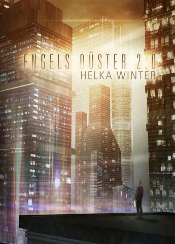 Couverture du livre « Engel düster 2.0 » de Helka Winter aux éditions Bookelis
