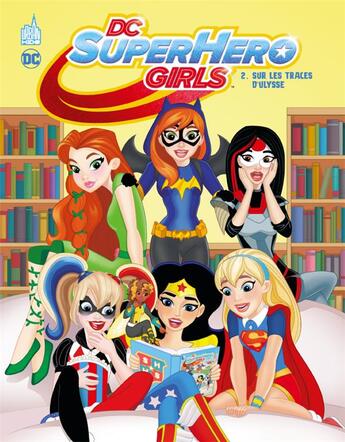 Couverture du livre « DC SuperHero girls t.2 : sur les traces d'Ulysse » de  aux éditions Urban Comics