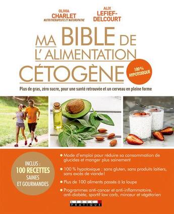 Couverture du livre « Ma bible de l'alimentation cétogène » de Alix Lefief-Delcourt et Olivia Charlet aux éditions Leduc