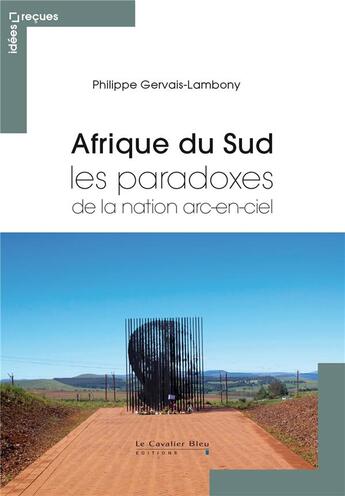 Couverture du livre « Afrique du Sud, le paradoxe africain ? » de Philippe Gervais-Lambony aux éditions Le Cavalier Bleu