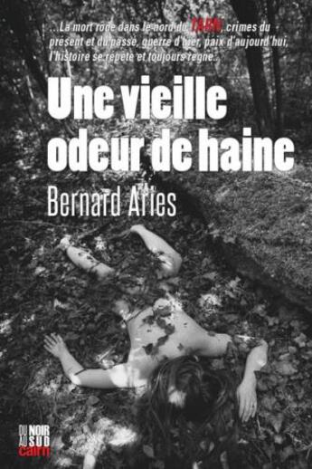 Couverture du livre « Une vieille odeur de haine » de Bernard Aries aux éditions Cairn