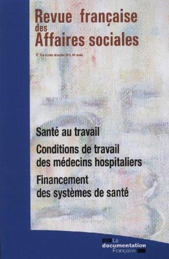 Couverture du livre « Santé au travail ; conditions de travail des médecins hospitaliers ; financement des systèmes » de Ministere Des Affaires Sociales aux éditions Documentation Francaise