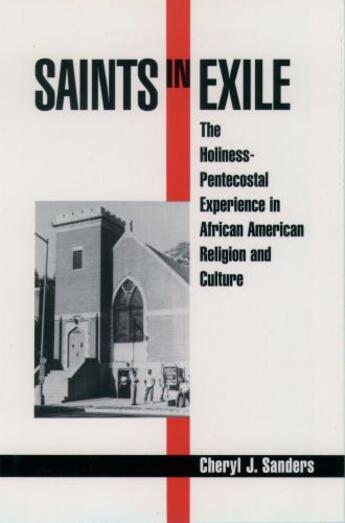 Couverture du livre « Saints in Exile: The Holiness-Pentecostal Experience in African Americ » de Sanders Cheryl J aux éditions Oxford University Press Usa