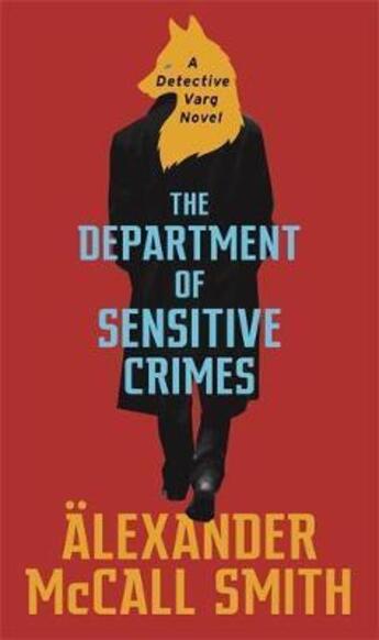 Couverture du livre « THE DEPARTMENT OF SENSITIVE CRIMES - A DETECTIVE VARG NOVEL » de Alexander Mccall Smith aux éditions Abacus