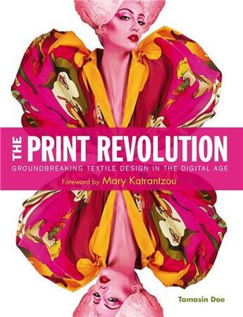 Couverture du livre « The print revolution - groundbreaking textile design in the digital age » de Doe Tamasin aux éditions Gingko Press