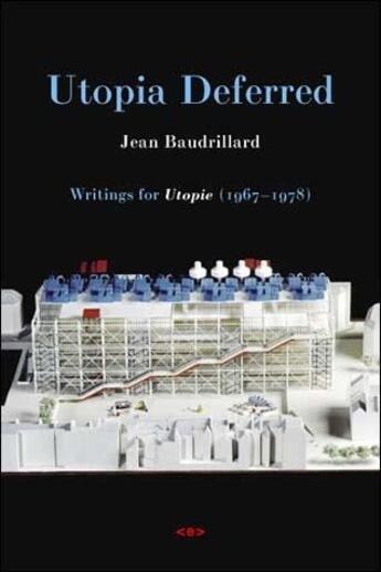 Couverture du livre « Jean baudrillard utopia deferred : writings from utopie (1967-1978) » de Jean Baudrillard aux éditions Semiotexte