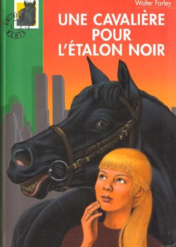 Couverture du livre « L'étalon noir : une cavalière pour l'étalon noir » de Walter Farley et Steven Farley aux éditions Hachette Jeunesse