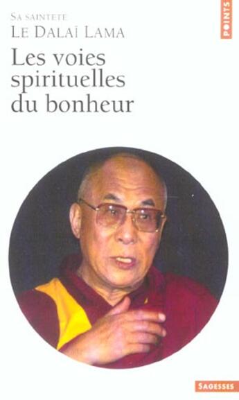 Couverture du livre « Voies Spirituelles Du Bonheur (Les) » de Dalai-Lama aux éditions Points