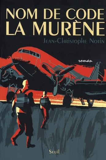 Couverture du livre « Nom de code : murène » de Notin J-C. aux éditions Seuil