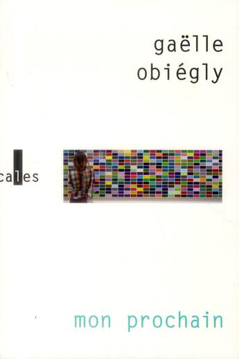 Couverture du livre « Mon prochain » de Gaelle Obiegly aux éditions Verticales