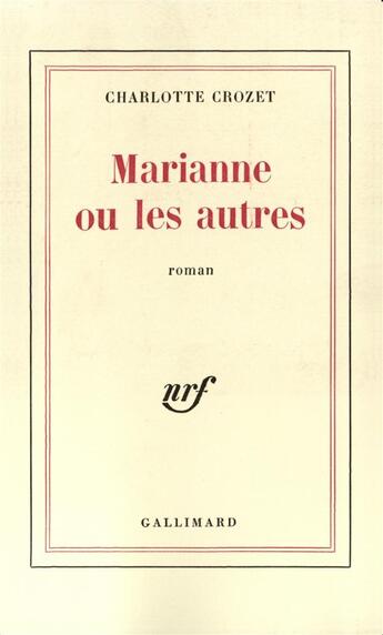 Couverture du livre « Marianne ou les autres » de Crozet Charlotte aux éditions Gallimard