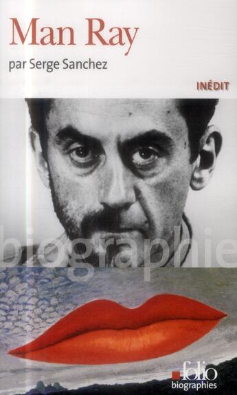 Couverture du livre « Man Ray » de Serge Sanchez aux éditions Folio