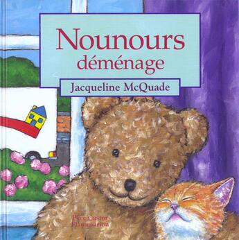 Couverture du livre « Nounours demenage » de Jacqueline Mac Quade aux éditions Pere Castor